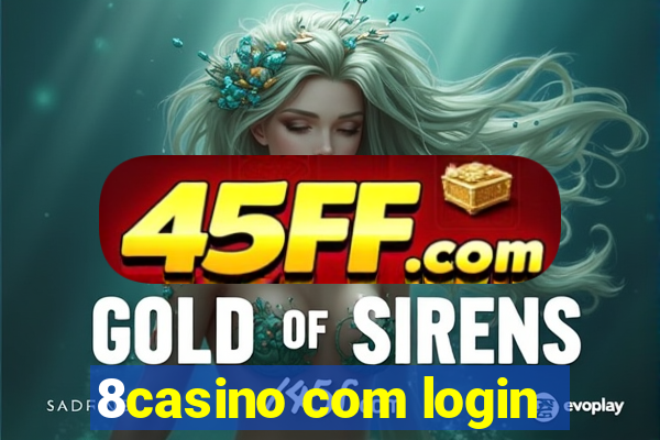 8casino com login